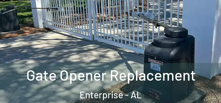 Gate Opener Replacement Enterprise - AL