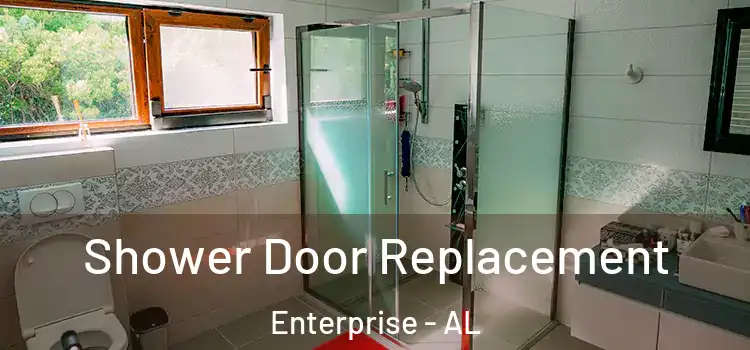 Shower Door Replacement Enterprise - AL
