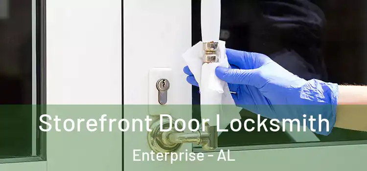 Storefront Door Locksmith Enterprise - AL